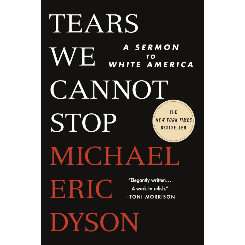 کتاب Tears We Cannot Stop اثر Michael Eric Dyson انتشارات Macmillan Publishers