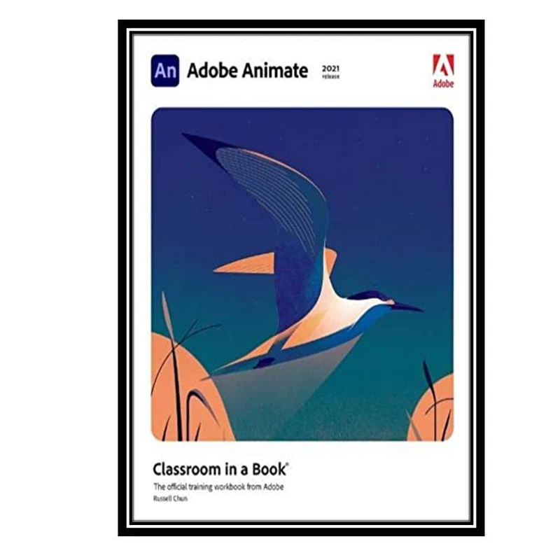 کتاب Adobe Animate Classroom in a Book 2021 اثر Russell Chun انتشارات Mosby
