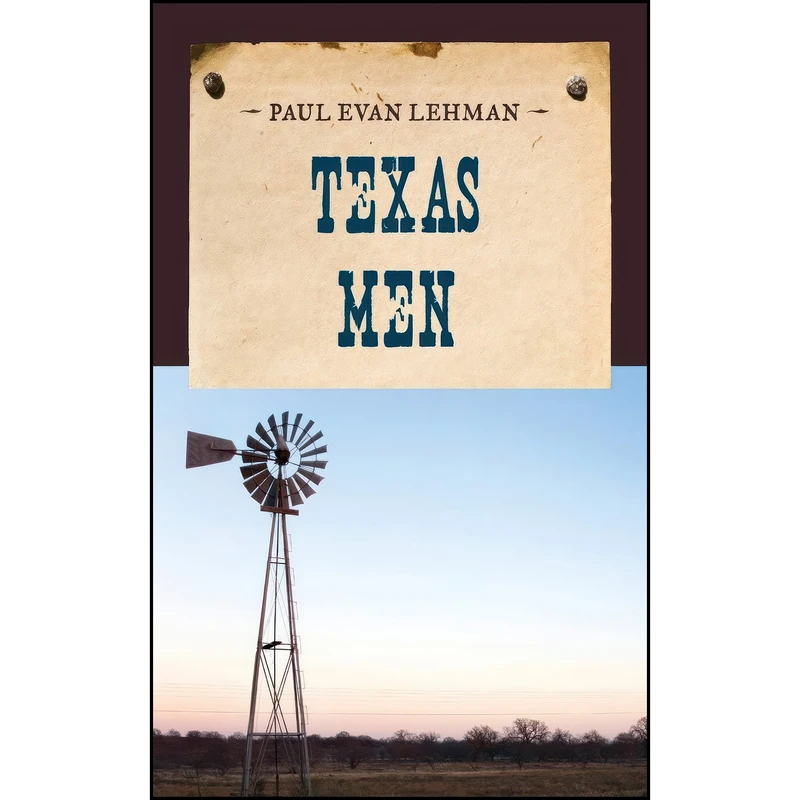 کتاب Texas Men  اثر Paul Evan Lehman انتشارات M. Evans & Company
