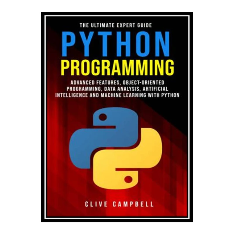 کتاب PYTHON PROGRAMMING اثر Clive Campbell انتشارات مؤلفین طلایی