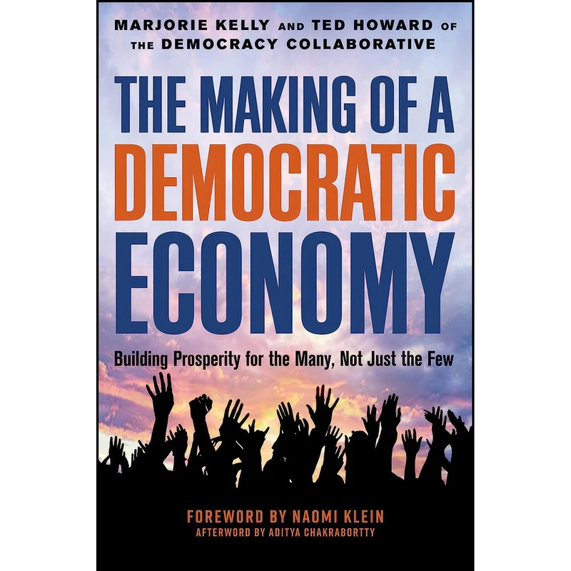 کتاب The Making of a Democratic Economy اثر جمعي از نويسندگان انتشارات Berrett-Koehler Publishers