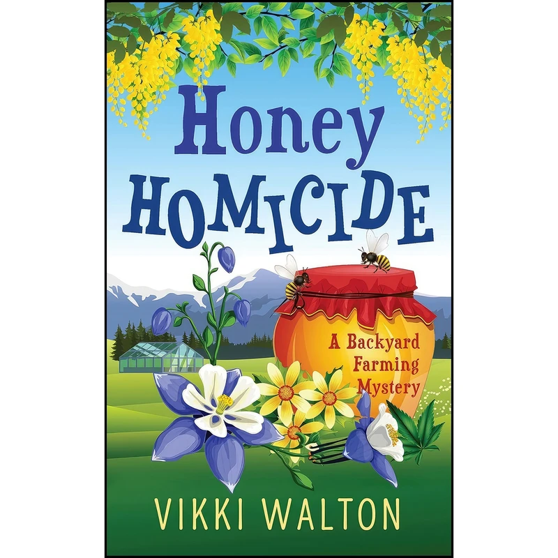 کتاب Honey Homicide اثر Vikki Walton انتشارات Morewellson, Ltd