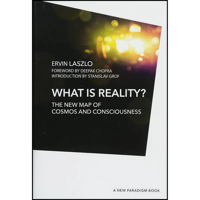 کتاب What is Reality?  اثر جمعی از نویسندگان انتشارات SelectBooks