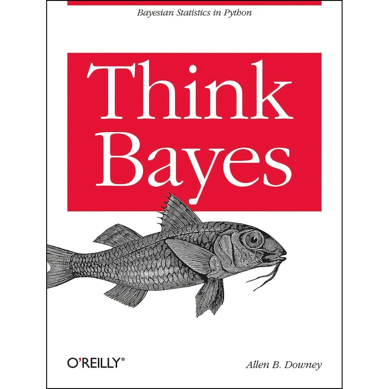 کتاب Think Bayes اثر Allen Downey انتشارات O'Reilly Media
