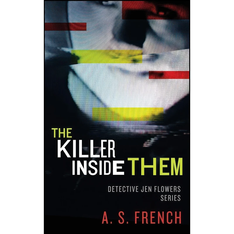 کتاب The Killer Inside Them اثر A. S. French انتشارات Neonoir Books