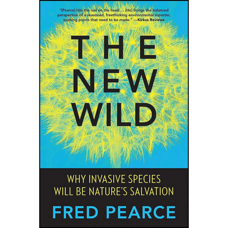 کتاب The New Wild اثر Fred Pearce انتشارات Beacon Press