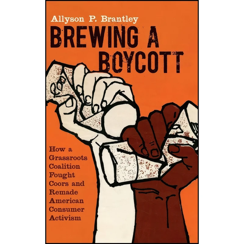 کتاب Brewing a Boycott اثر Allyson P. Brantley انتشارات Univ of North Carolina Pr