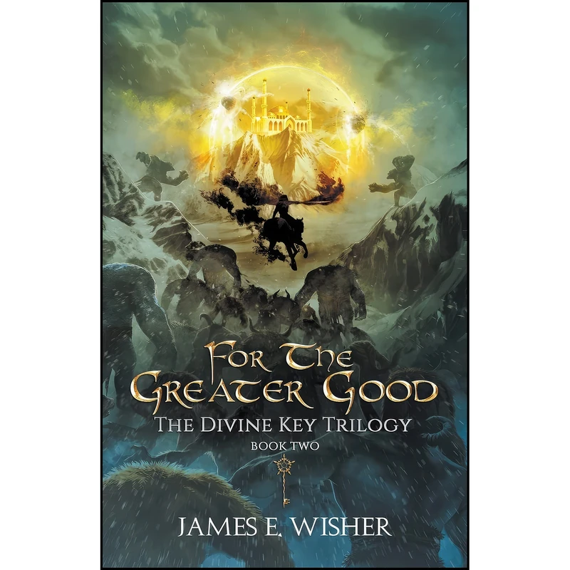 کتاب For The Greater Good اثر James E. Wisher انتشارات Sand Hill Publishing