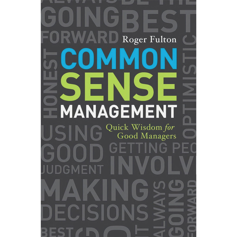 کتاب Common Sense Management اثر جمعی از نویسندگان انتشارات Ten Speed Press