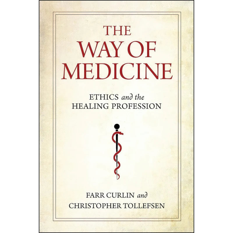 کتاب The Way of Medicine اثر جمعي از نويسندگان انتشارات University of Notre Dame Press
