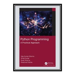 کتاب Python Programming: A Practical Approach اثر جمعی از نویسندگان انتشارات مؤلفین طلایی