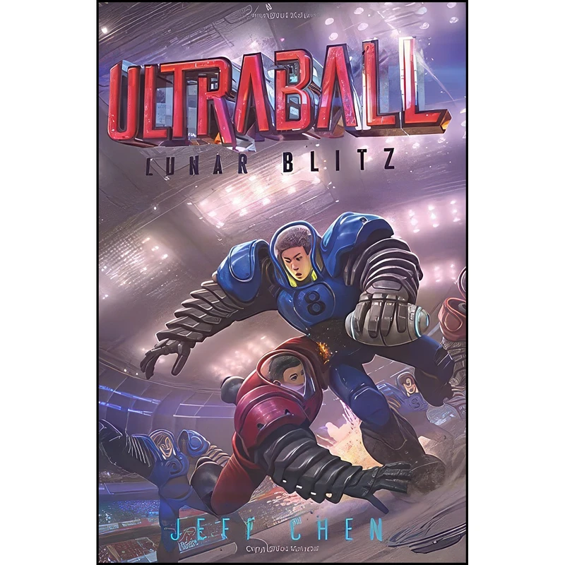 کتاب Ultraball #1 اثر Jeff Chen انتشارات Katherine Tegen Books 