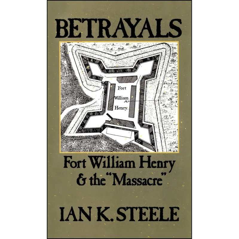 کتاب Betrayals اثر Ian Kenneth Steele انتشارات Oxford University Press