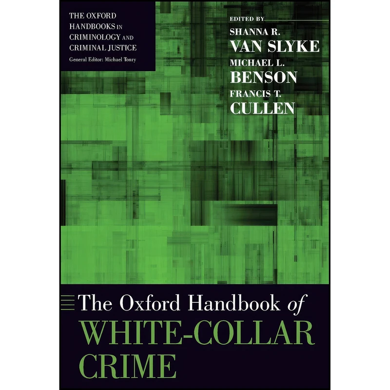 کتاب The Oxford Handbook of White-Collar Crime  اثر جمعي از نويسندگان انتشارات Oxford University Press