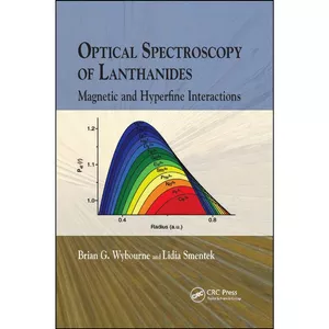 کتاب Optical Spectroscopy of Lanthanides اثر Brian G. Wybourne and Lidia Smentek انتشارات تازه ها