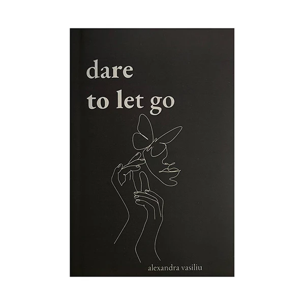 کتاب dare to let go اثر Alexandra Vasiliu انتشارات معيارعلم
