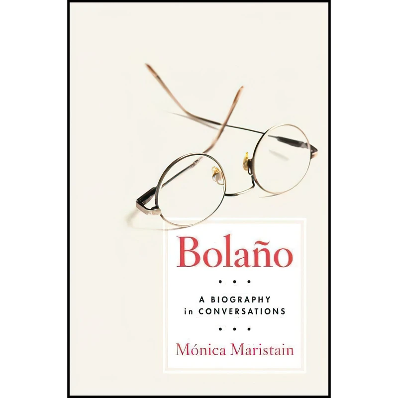 کتاب Bolano اثر Mónica Maristain انتشارات Melville House