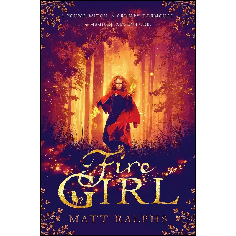کتاب Fire Girl  اثر Matt Ralphs انتشارات Macmillan Childrens Books