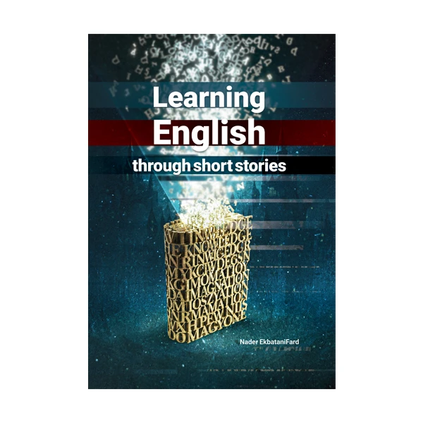 کتاب Learning English through Short Stories اثر نادر اکباتانی فرد نشر متخصصان