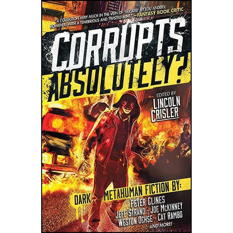 کتاب Corrupts Absolutely اثر جمعي از نويسندگان انتشارات Ragnarok Publications