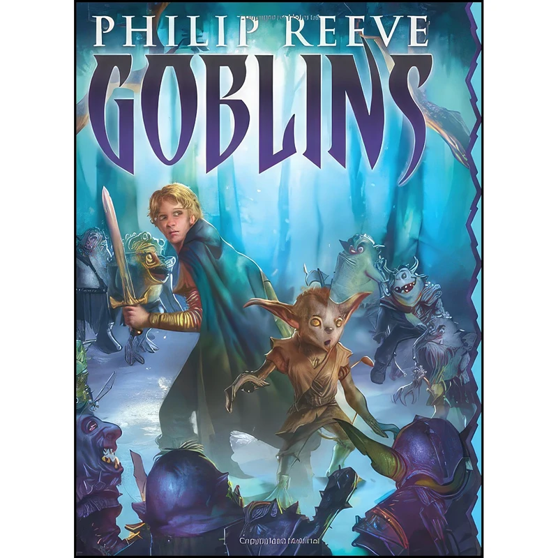 کتاب Goblins اثر Philip Reeve انتشارات Scholastic Press
