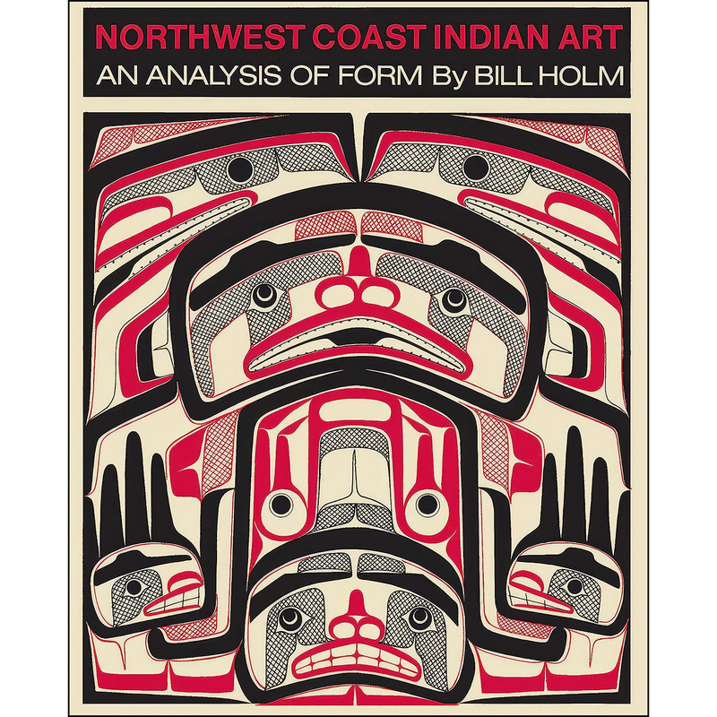 کتاب Northwest Coast Indian Art اثر Bill Holm انتشارات University of Washington Press