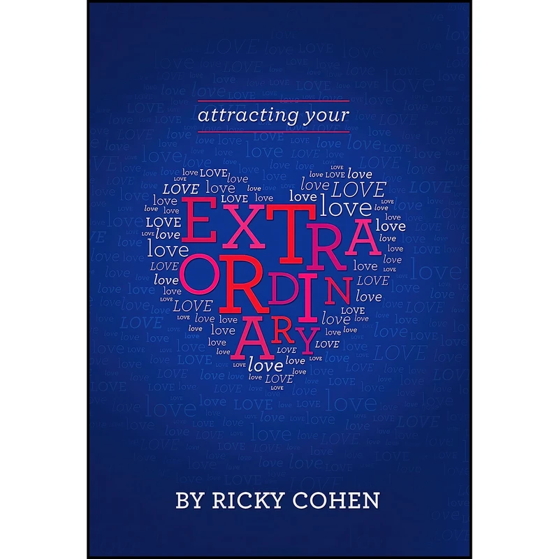 کتاب Attracting Your Extraordinary Love اثر گروه نویسندگان انتشارات Hues of Blue Pr