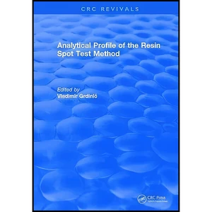 کتاب Analytical Profile of the Resin Spot Test Method اثر Vladimir Grdinic انتشارات CRC Press