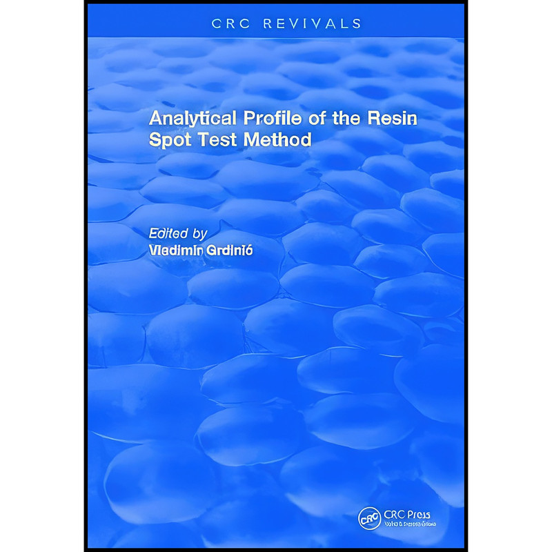 کتاب Analytical Profile of the Resin Spot Test Method اثر Vladimir Grdinic انتشارات CRC Press