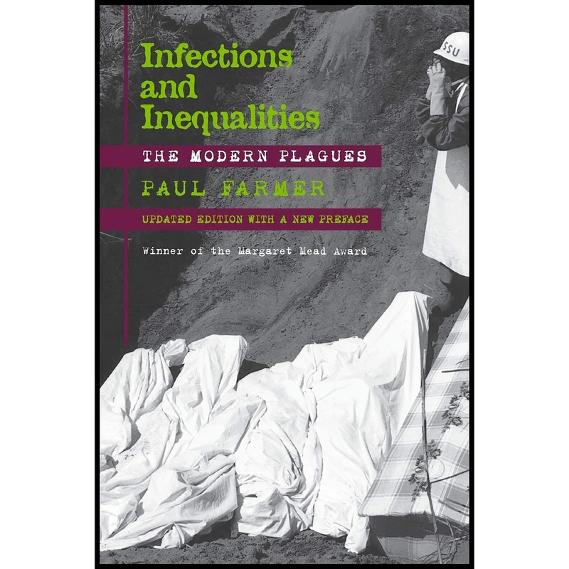 کتاب Infections and Inequalities اثر Paul Farmer انتشارات University of California Press
