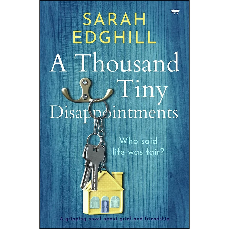 کتاب A Thousand Tiny Disappointments اثر Sarah Edghill انتشارات تازه ها