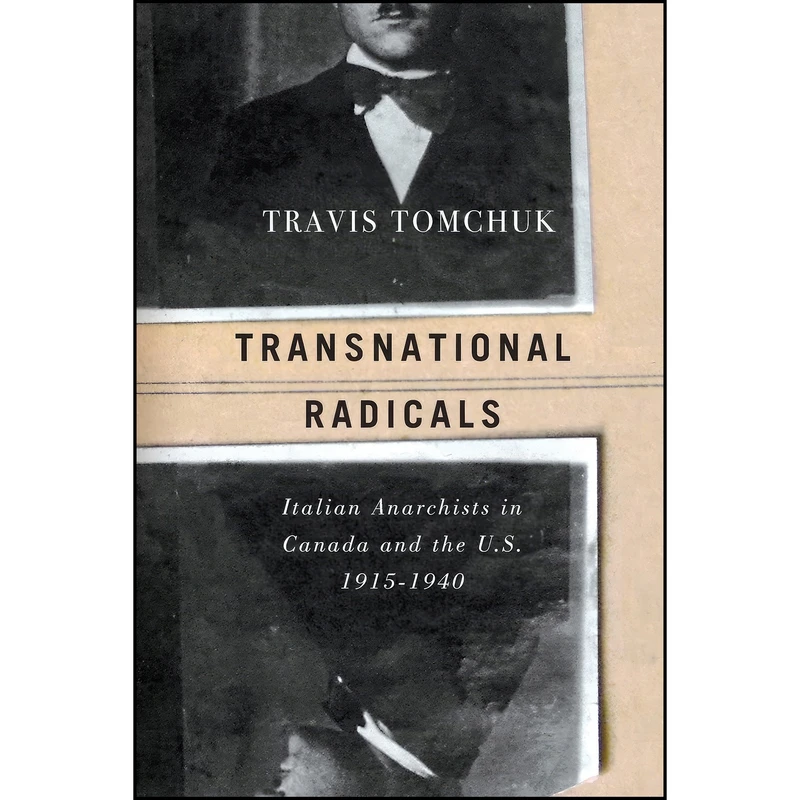 کتاب Transnational Radicals اثر Travis Tomchuk انتشارات University of Manitoba Press