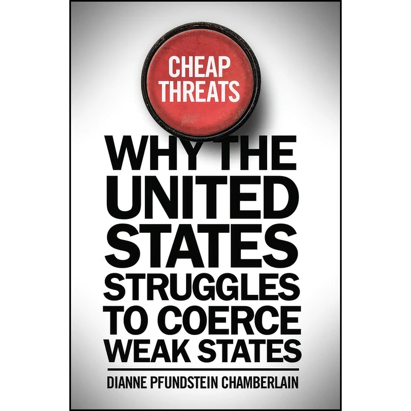 کتاب Cheap Threats اثر Dianne Pfundstein Chamberlain انتشارات Georgetown University Press