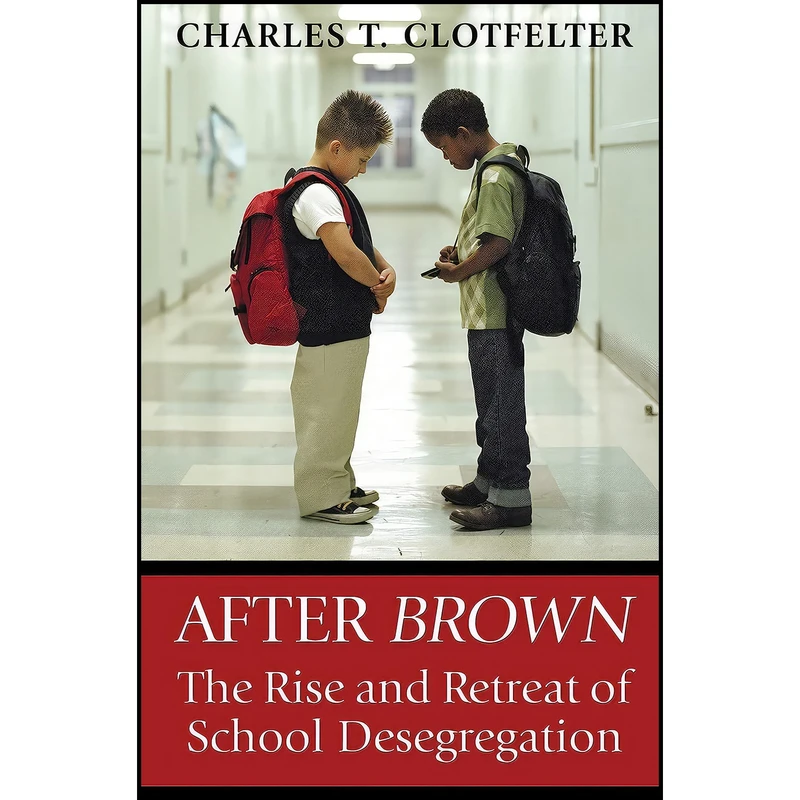 کتاب After Brown اثر Charles T. Clotfelter انتشارات Princeton University Press