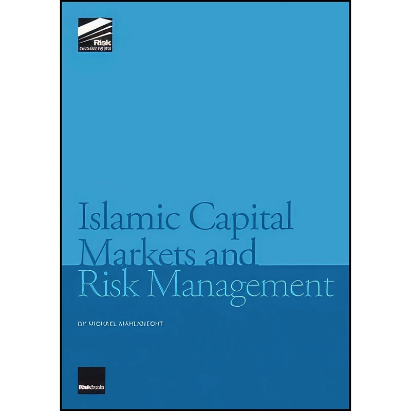 کتاب Islamic Capital Markets and Risk Management اثر Michael Mahlknecht انتشارات Risk Books