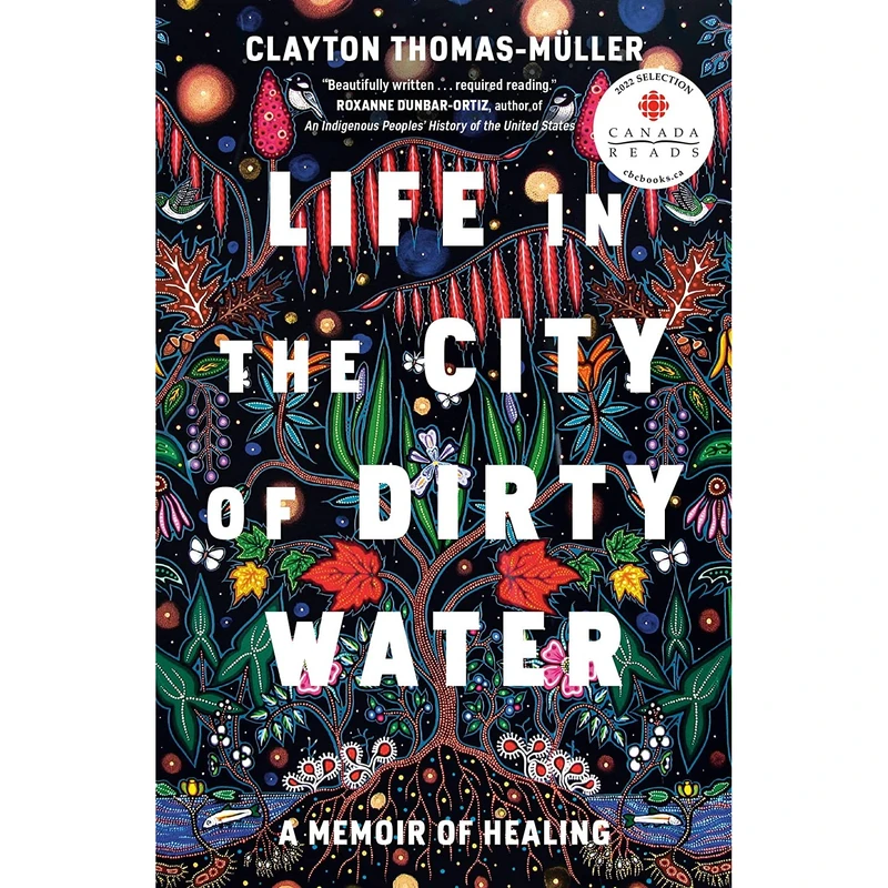 کتاب Life in the City of Dirty Water اثر Clayton Thomas-Muller انتشارات Penguin Canada