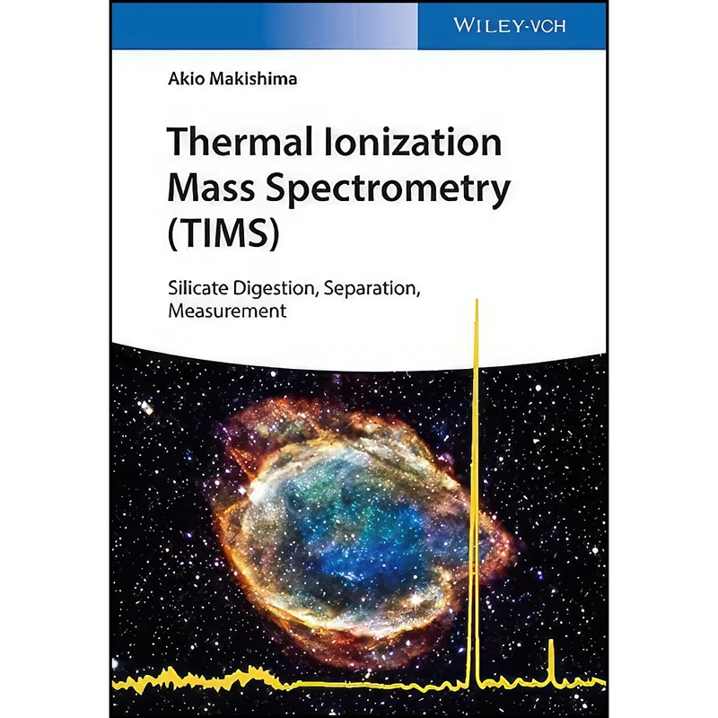 کتاب Thermal Ionization Mass Spectrometry  اثر Akio Makishima انتشارات Wiley-VCH