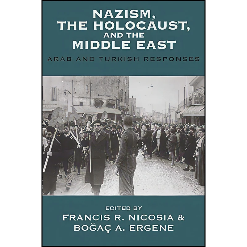 کتاب Nazism, the Holocaust, and the Middle East اثر جمعي از نويسندگان انتشارات Berghahn Books