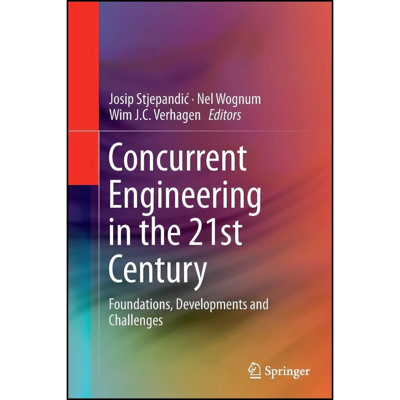 کتاب Concurrent Engineering in the 21st Century اثر جمعي از نويسندگان انتشارات Springer