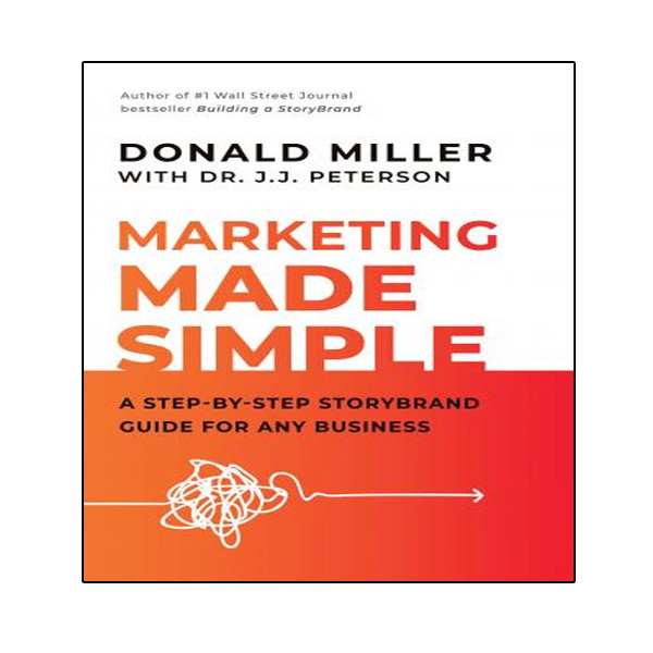 قیمت و خرید کتاب Marketing Made Simple اثر Donald Miller and Dr. J.J ...