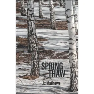 کتاب Spring Thaw اثر Liz Mathews انتشارات تازه ها