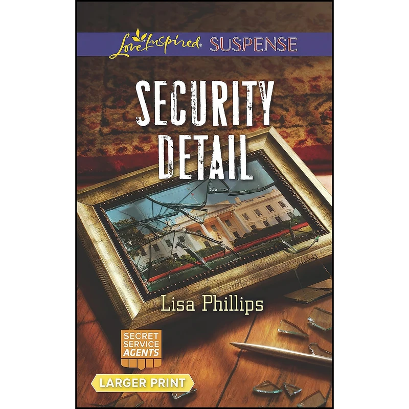 کتاب Security Detail  اثر Lisa Phillips انتشارات Love Inspired Suspense Larger Print