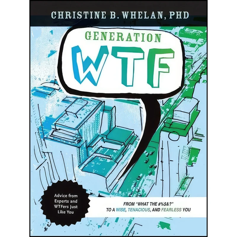 کتاب Generation WTF اثر Christine B. Whelan انتشارات Templeton Press