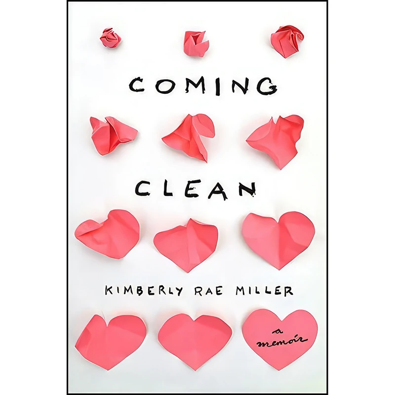 کتاب Coming Clean اثر Kimberly Rae Miller انتشارات New Harvest