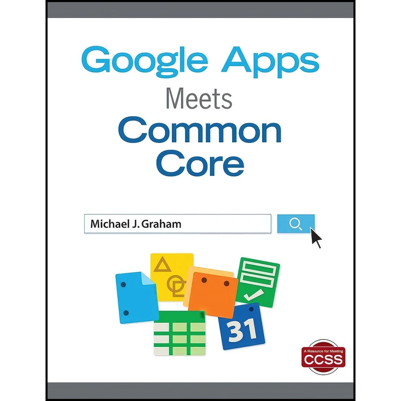 کتاب Google Apps Meets Common Core اثر Michael J. Graham انتشارات Corwin
