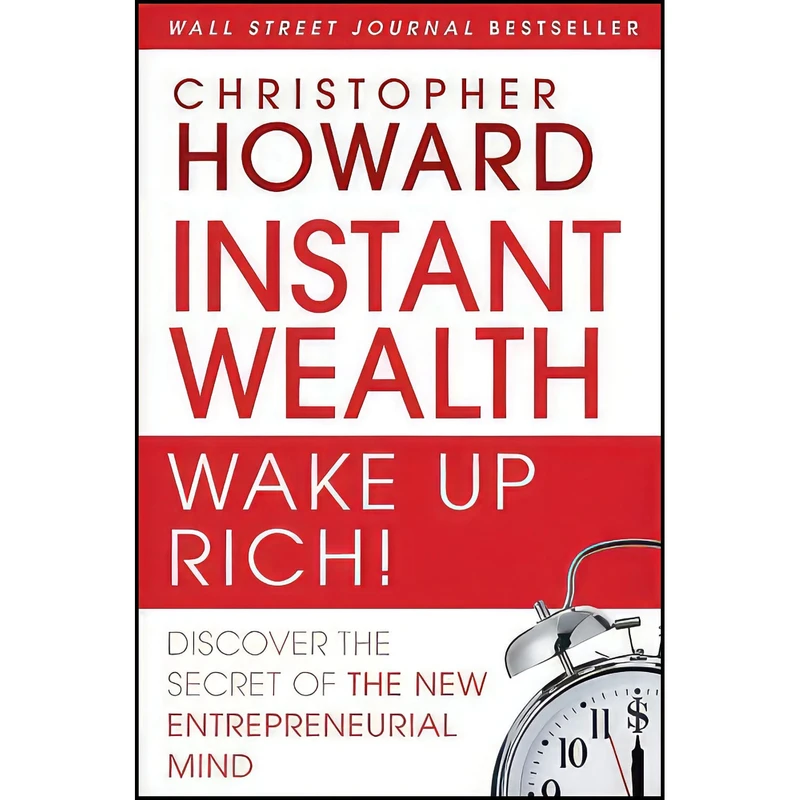 کتاب Instant Wealth Wake Up Rich! اثر Christopher Howard انتشارات Wiley
