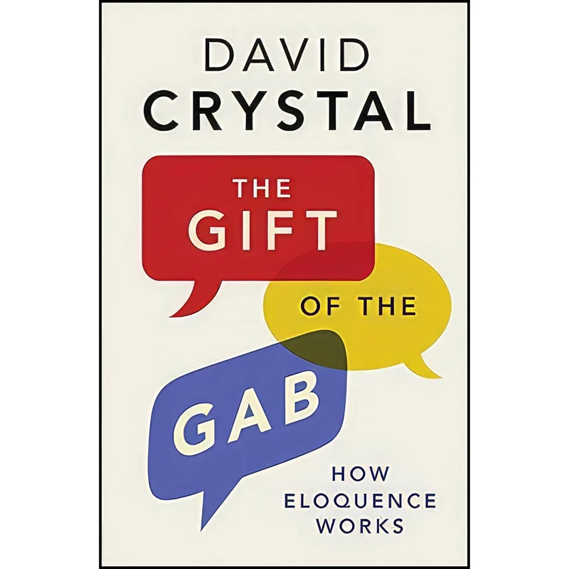 کتاب The Gift of the Gab اثر David Crystal انتشارات Yale University Press