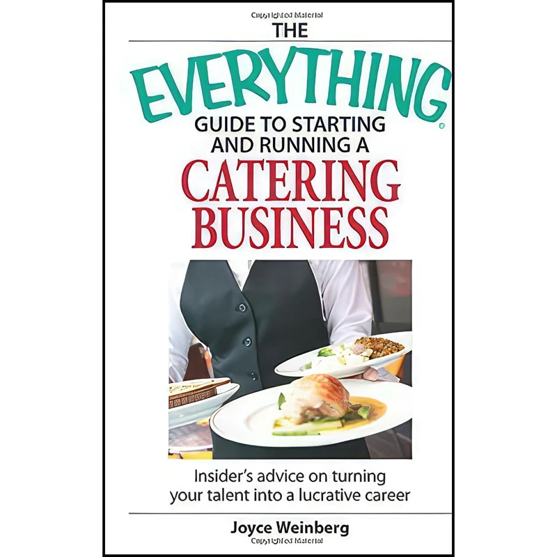 کتاب The Everything Guide to Starting and Running a Catering Business اثر Joyce Weinberg انتشارات Everything