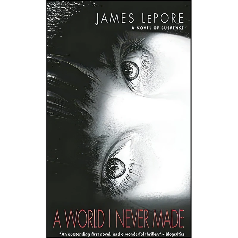 کتاب A World I Never Made اثر James LePore انتشارات Story Plant, The