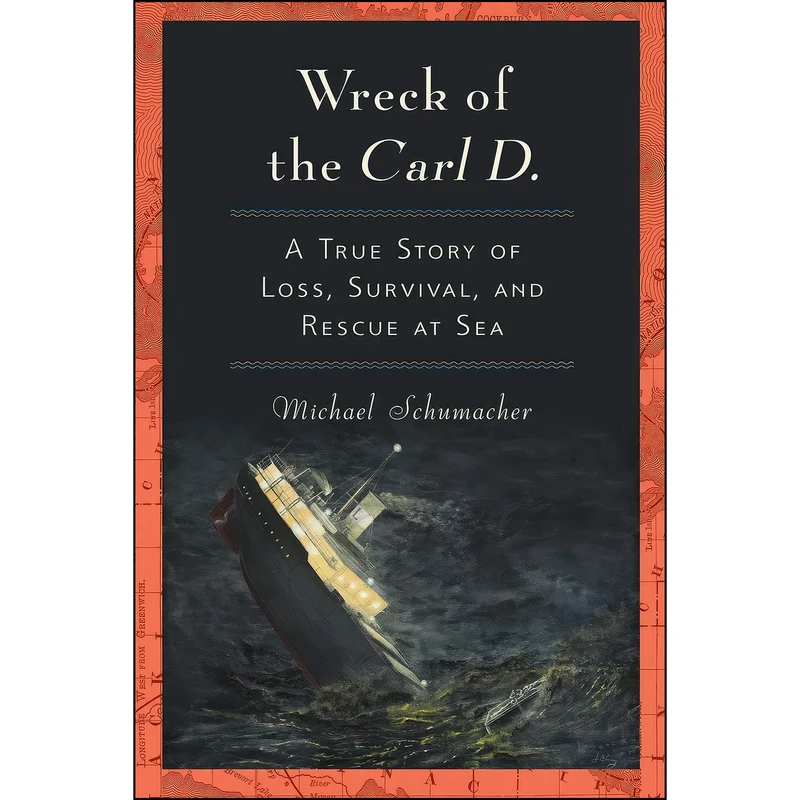کتاب Wreck of the Carl D. اثر Michael Schumacher انتشارات Quarry Books